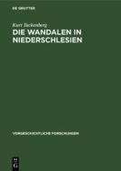Die Wandalen in Niederschlesien di Kurt Tackenberg edito da Walter de Gruyter