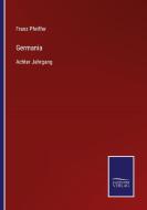 Germania di Franz Pfeiffer edito da Salzwasser-Verlag