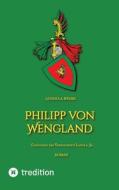 Philipp von Wengland di Gundula Wessel edito da tredition