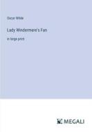 Lady Windermere's Fan di Oscar Wilde edito da Megali Verlag