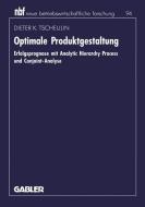 Optimale Produktgestaltung di Dieter K. Tscheulin edito da Gabler Verlag