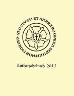 Lutherjahrbuch 81. Jahrgang 2014 edito da Vandenhoeck + Ruprecht