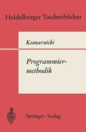 Programmiermethodik di O. Komarnicki edito da Springer Berlin Heidelberg