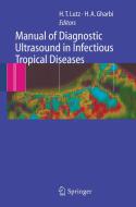 Manual of Diagnostic Ultrasound in Infectious Tropical Diseases edito da Springer Berlin Heidelberg