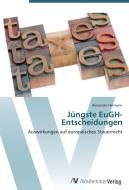 Jüngste EuGH-Entscheidungen di Alexander Hermann edito da AV Akademikerverlag