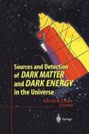 Sources and Detection of Dark Matter and Dark Energy in the Universe edito da Springer Berlin Heidelberg