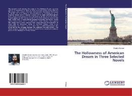The Hollowness of American Dream in Three Selected Novels di Obaida Ksirawi edito da LAP LAMBERT Academic Publishing