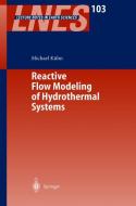 Reactive Flow Modeling of Hydrothermal Systems edito da Springer Berlin Heidelberg