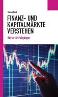 Finanz- und Kapitalmärkte verstehen di Hanno Beck edito da Wochenschau Verlag