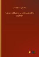 Putnam's Handy Law Book for the Layman di Albert Sidney Bolles edito da Outlook Verlag