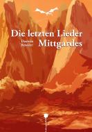Die letzten Lieder Mittgardes di Darwin Rössler edito da Books on Demand