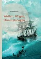 Wellen, Wogen, Himmelsbogen di Vera Hewener edito da Books on Demand