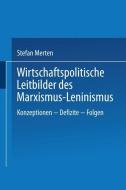 Wirtschaftspolitische Leitbilder des Marxismus-Leninismus edito da Deutscher Universitätsverlag