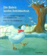 Die Enten laufen Schlittschuh di Marianne Garff, Christian Morgenstern edito da Urachhaus/Geistesleben