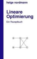 Lineare Optimierung di Helge Nordmann edito da Books on Demand