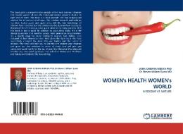 WOMEN's HEALTH WOMEN's WORLD di JOHN CHIBAYA MBUYA PhD, Dr Steven Willam Gunn MD edito da LAP Lambert Acad. Publ.