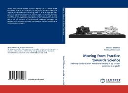 Moving From Practice Towards Science di Mauritz Brjeson edito da Lap Lambert Academic Publishing