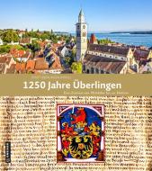 1250 Jahre Überlingen edito da Gmeiner Verlag