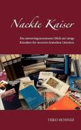 Nackte Kaiser di Theo Honnef edito da Books on Demand