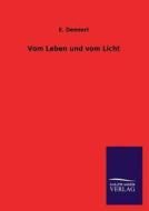 Vom Leben und vom Licht di E. Dennert edito da TP Verone Publishing