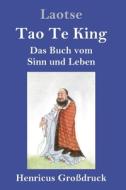 Tao Te King (Großdruck) di Laotse edito da Henricus