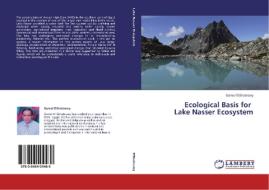 Ecological Basis for Lake Nasser Ecosystem di Gamal ElShabrawy edito da LAP Lambert Academic Publishing