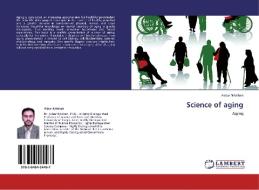 Science of aging di Akbar Nikkhah edito da LAP Lambert Academic Publishing