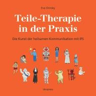 Teile-Therapie in der Praxis di Eva Orinsky edito da Iskopress Verlags GmbH