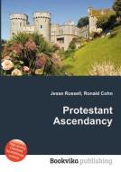 Protestant Ascendancy edito da Book On Demand Ltd.