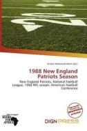 1988 New England Patriots Season edito da Dign Press