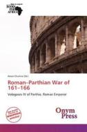 Roman-Parthian War of 161-166 edito da Onym Press
