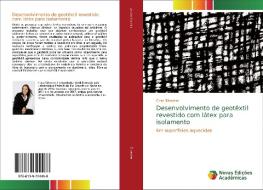 Desenvolvimento de geotêxtil revestido com látex para isolamento di Clara Silvestre edito da Novas Edições Acadêmicas
