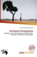 Acriopsis Emarginata edito da Dign Press