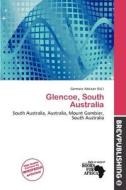 Glencoe, South Australia edito da Brev Publishing