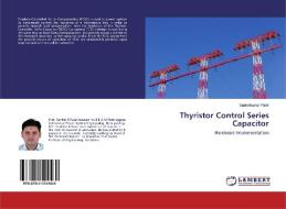 Thyristor Control Series Capacitor di Sanketkumar Patel edito da LAP Lambert Academic Publishing