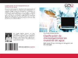 Clasificacion De Microorganismos En Muestras De Agua di Mendieta Martinez Ruby Daniela Mendieta Martinez edito da KS OmniScriptum Publishing