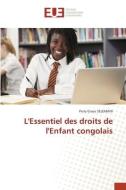 L'Essentiel des droits de l'Enfant congolais di Perry Grace Selemani edito da Éditions universitaires européennes