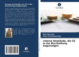 Interne Umstände, die CE in der Buchhaltung begünstigen di Hooi Kun Lee, Gary Tan Peng Liang edito da Verlag Unser Wissen