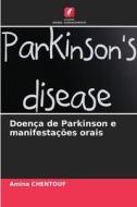 Doença de Parkinson e manifestações orais di Amina Chentouf edito da Edições Nosso Conhecimento