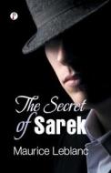 The Secret of Sarek di Maurice Leblanc edito da Pharos Books Private Limited