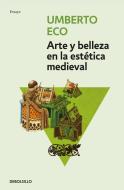 Arte y belleza en la estética medieval di Umberto Eco edito da Debolsillo