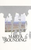 Marfa Sounding edito da Mousse Publishing