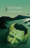 La Voluntad y la Fortuna di Carlos Fuentes edito da Alfaguara