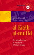 Al-Kitab Al-Mufid: An Introduction to Modern Written Arabic [With CD (Audio)] di Manfred Woidich edito da AMER UNIV IN CAIRO PR