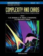 Complexity And Chaos - Proceedings Of The Second Bryn Mawr Workshop On Measures Of Complexity And Chaos edito da World Scientific Publishing Co Pte Ltd