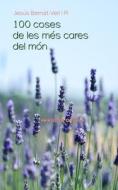 100 Coses De Les Mes Cares Del Mon di Jesus Bernat-Veri I Pi edito da Independently Published