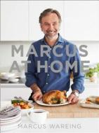 Marcus at Home di Marcus Wareing edito da HarperCollins Publishers