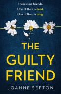 The Guilty Friend di Joanne Sefton edito da HarperCollins Publishers