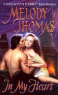 In My Heart di Melody Thomas edito da Avon Books