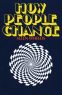 How People Change di Allen Wheelis edito da HARPERCOLLINS